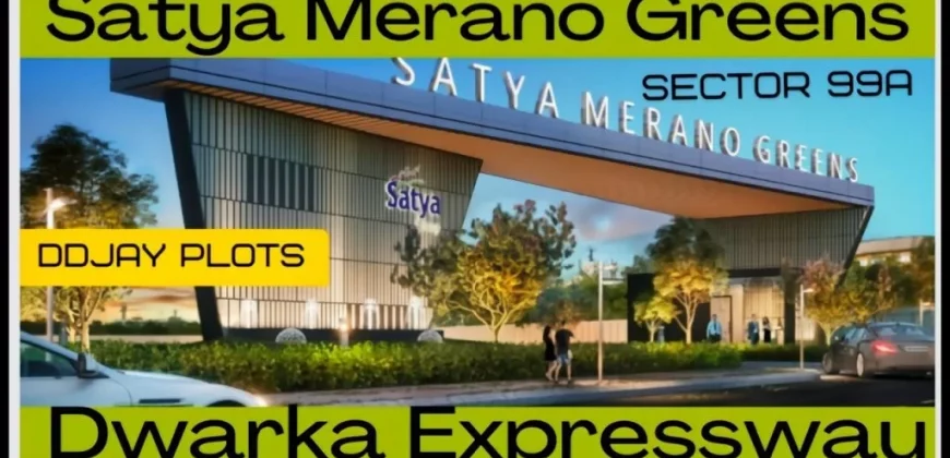 Satya Merano Greens Plots At Sector 99A Gurgaon Dwarka Expressway